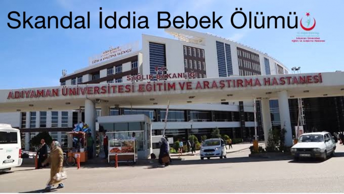 Adıyaman Eğitim Araştırma Hastanesi İle İlgili Skandal İddia